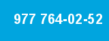 977 764-02-52